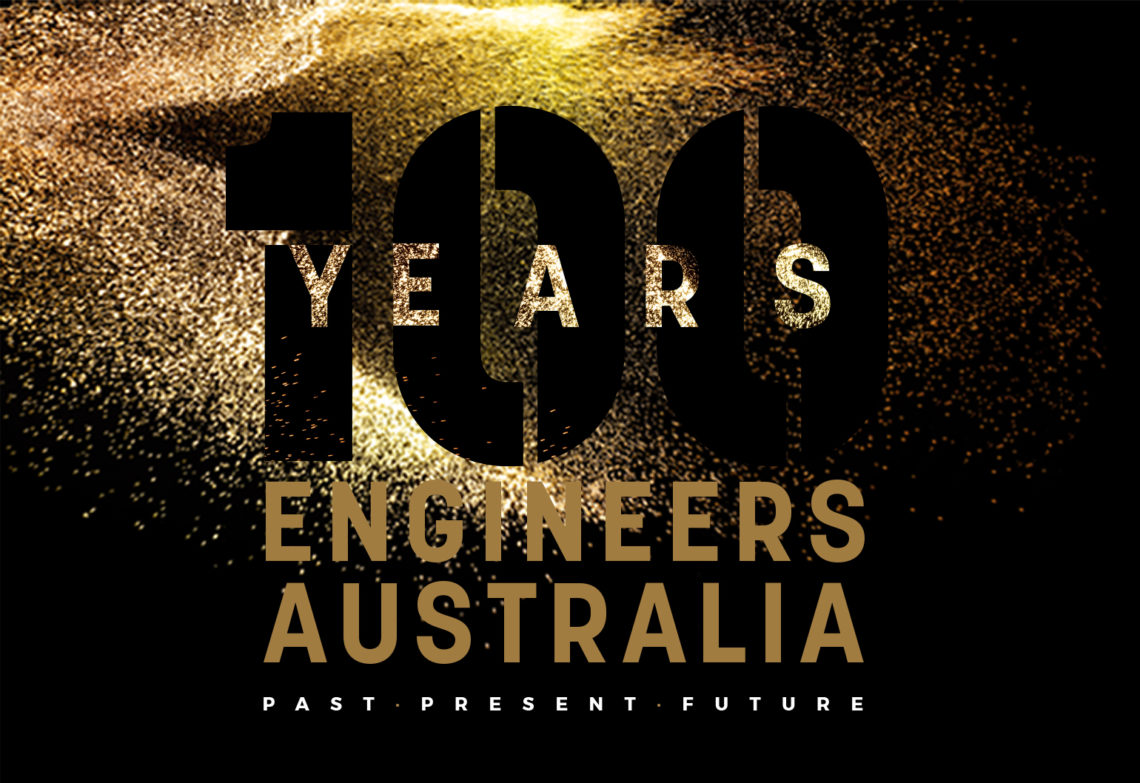 Celebrating 100 years of Engineers Australia: Past